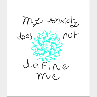 My anxiety does not define me Posters and Art